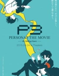 Persona 3 the Movie: #3 Falling Down